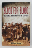 BLOOD FOR BLOOD by WILLIAM HENRY, 2012