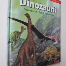 Dinozaurii Descoperiri - Specii - Disparitie (format foarte mare)