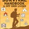 The Prepper's Long-Term Survival Handbook &amp; Off Grid Living: 2-in-1 Compilation Step By Step Guide to Become Completely Self Sufficient and Survive An