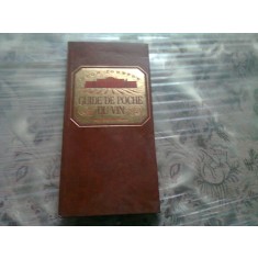 GUIDE DE POCHE DU VIN (TEXT IN LIMBA FRANCEZA)