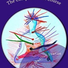 The Complete Cord Course: Working with Cords Through Energy Work and Shamanic Healing