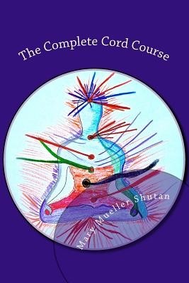 The Complete Cord Course: Working with Cords Through Energy Work and Shamanic Healing foto