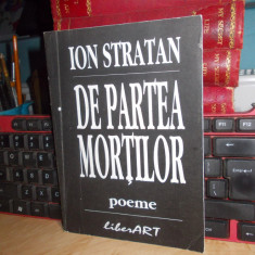 ION STRATAN ( NINO ) - DE PARTEA MORTILOR , 1998 , AUTOGRAF/DEDICATIE !!!