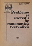Probleme si Exercitii de Matematica Recreativa - Eugen Guran - Carte