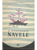 A. Birbănescu - Navele (editia 1957)