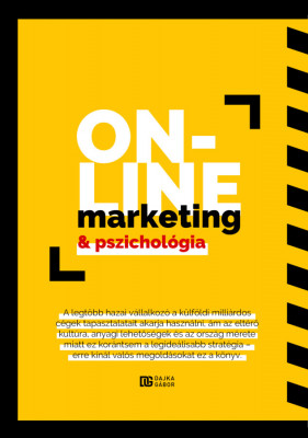 Online Marketing &amp;eacute;s Pszichol&amp;oacute;gia - Dajka G&amp;aacute;bor foto