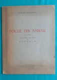 Cicerone Theodorescu &ndash; Focul din amnar ( 1946 cu dedicatie si autograf )