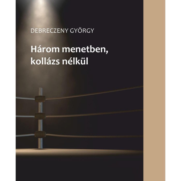 H&aacute;rom menetben - Debreczeny Gy&ouml;rgy