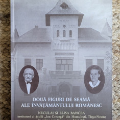 Doua figuri de seama ale invatamantului romanesc Neculai si Elisa Bancea