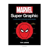 Marvel super graphic: a visual guide to the Marvel Comics universe