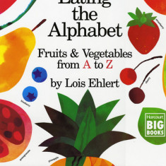 Eating the Alphabet: Fruits & Vegetables from A to Z