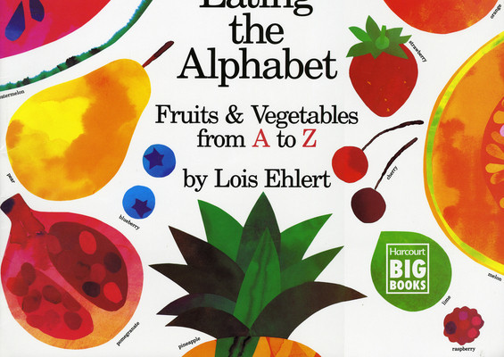 Eating the Alphabet: Fruits &amp; Vegetables from A to Z