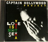 Captain Hollywood Project &lrm;&ndash; Love Is Not Sex VG+ / VG+ cd muzica anii &#039; 90 euro house Intercord Europa 1993
