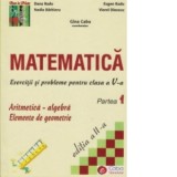 Matematica. Exercitii si probleme pentru clasa a V-a, partea I. Aritmetica-algebra. Elemente de geometrie (editia a II-a)
