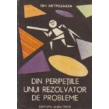 Din peripetiile unui rezolvator de probleme