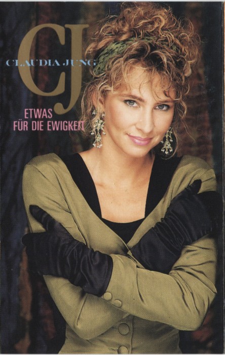 Caseta audio Claudia Jung &lrm;&ndash; Etwas F&uuml;r Die Ewigkeit, originală