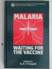 Malaria. Waiting for the vaccine - G.A.T. Targett