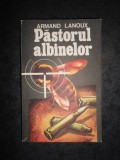 ARMAND LANOUX - PASTORUL ALBINELOR