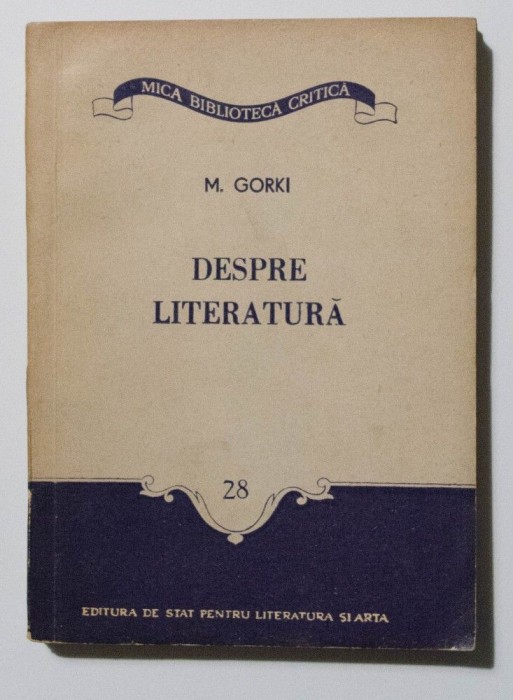 M. Gorki - Despre literatură