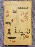 Fire de tort de George Coșbuc, 1965, 276 pag, stare buna