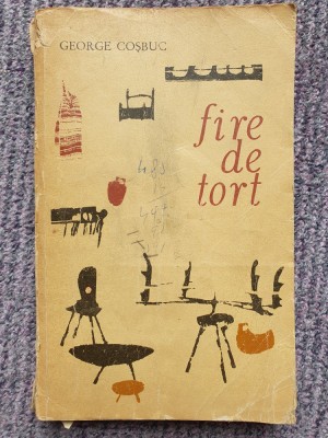 Fire de tort de George Coșbuc, 1965, 276 pag, stare buna foto