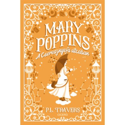Mary Poppins a Cseresznyefa utc&amp;aacute;ban - Pamela Lyndon Travers foto