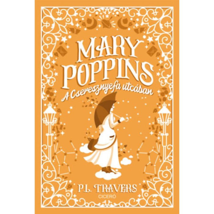 Mary Poppins a Cseresznyefa utc&aacute;ban - Pamela Lyndon Travers