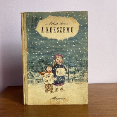 Moln&amp;aacute;r Ferenc, A K&amp;eacute;kszemű, 1957, carte pentru copii &amp;icirc;n limba maghiară foto