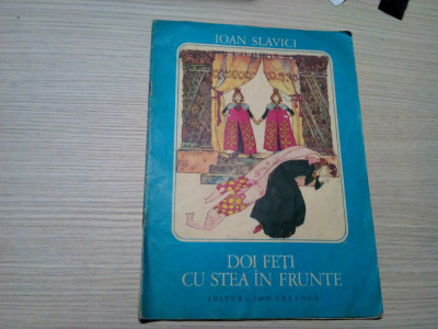 DOI FETI CU STEA IN FRUNTE - Ioan Slavici - RONI NOEL (ilustratii) -1983, 24 p. foto