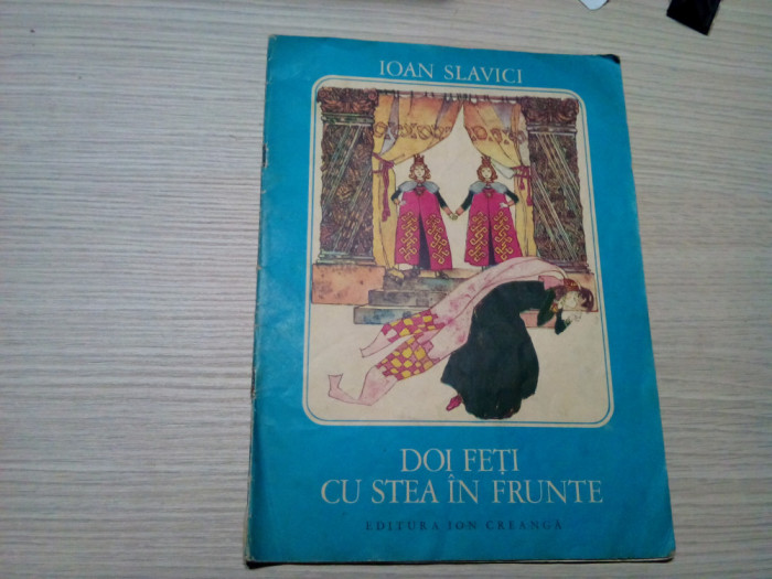 DOI FETI CU STEA IN FRUNTE - Ioan Slavici - RONI NOEL (ilustratii) -1983, 24 p.