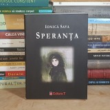 IONICA SAVA - SPERANTA ( ROMAN ) , IASI , 2008 , DEDICATIE / AUTOGRAF *
