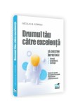 Cumpara ieftin DRUMUL TAU CATRE EXCELENTA - Dezvoltare personala, profesionala si antreprenoriala pentru adolescenti