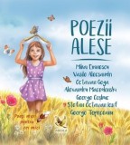 Poezii alese. Seria Poeti mari pentru cei mici/Mihai Eminescu, Vasile Alecsandri, Octavian Goga, Alexandru Macedonski, George Cosbuc, Stefan Octavian