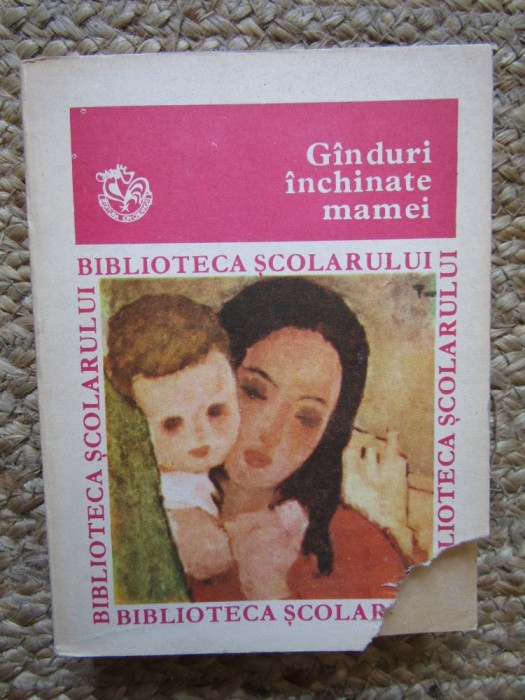 GANDURI INCHINATE MAMEI - Antologie de Victor Craciun