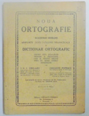 NOUA ORTOGRAFIE A ACADEMIEI ROMANE ARANJATA DUPA CATEGORII GRAMATICALE SI DICTIONAR ORTOGRAFIC de G.I. CHELARU , CRIZANTE POPESCU , EDITIA A VIII A foto