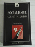 Cumpara ieftin SOCIALISMUL CE A FOST SI CE URMEAZA - Katerine Verdery (dedicatie si autograf pentru prof. Gh. Onisoru)