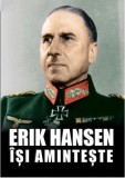 Erik Hansen isi aminteste | Erik Hansen, Miidecarti