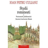 Studii romanesti 1. Fantasmele nihilismului &bull; Secretul doctorului Eliade (editie noua) - Ioan Petru Culianu