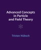 Advanced Concepts in Particle and Field Theory, 2015