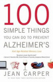 100 Simple Things You Can Do to Prevent Alzheimer&#039;s and Age-Related Memory Loss