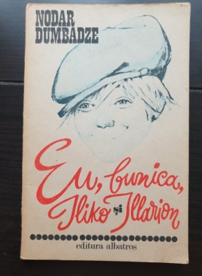 Eu, bunica, Iliko și Illarion - Nodar Dumbadze foto