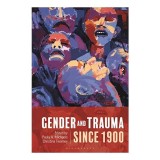 Cumpara ieftin Gender and Trauma Since 1900, Paula A. Michaels, Christina Twomey