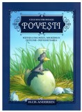 Cele mai frumoase povești. Rățușca cea ur&acirc;tă. Soldățelul de plumb. Privighetoarea