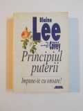 PRINCIPIUL PUTERII , IMPUNE-TE CU ONOARE de BLAINE LEE , 2001