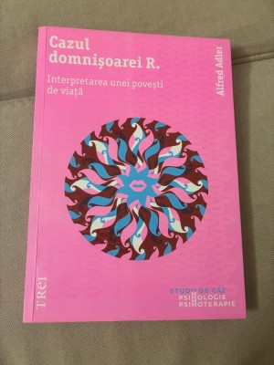 Cazul domnișoarei R. Interpretarea unei povești de viață &amp;ndash; Alfred Adler foto