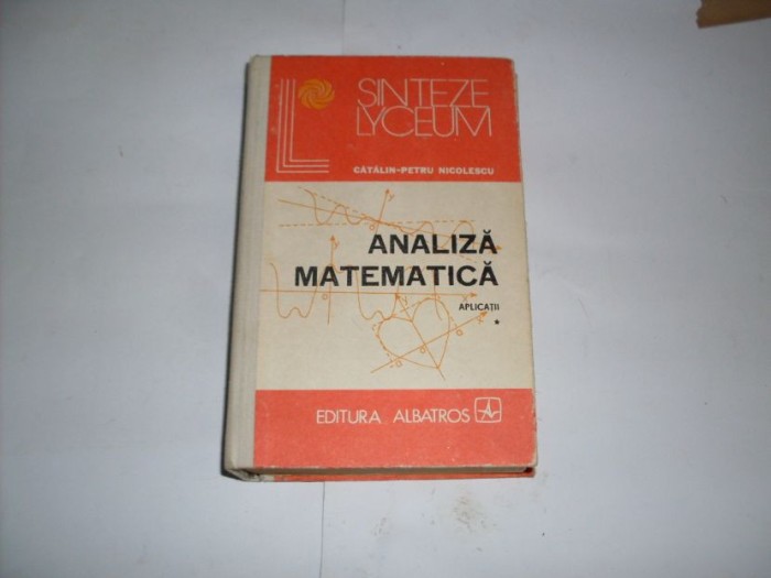 Analiza Matematica Aplicatii Vol.1 - Catalin-petru Nicolescu , 20912