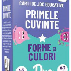 Primele cuvinte. Forme si culori. Carti de joc educative