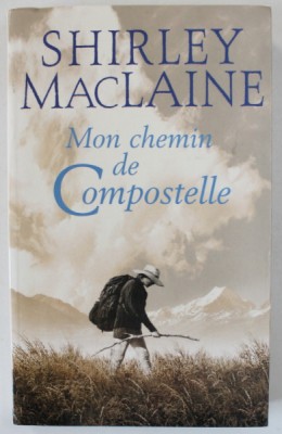 MON CHEMIN DE COMPOSTELLE par SHIRLEY MACLAINE , 2000 foto