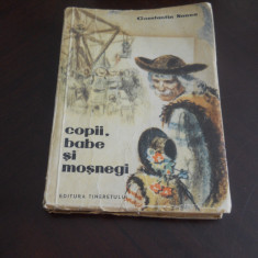 Copii, babe si mosnegi- Constantin Nonea,1958 ILUSTRATII G.Adoc