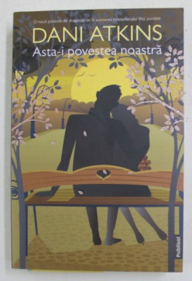 ASTA - I POVESTEA NOASTRA de DANI ATKINS , 2020 foto